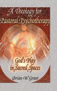 Kirjan kansi "A Theology for Pastoral Psychotherapy"