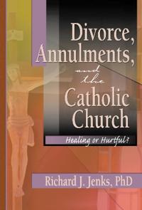 Bokomslag för "Divorce, Annulments, and the Catholic Church"