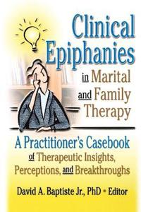 Bokomslag for "Clinical Epiphanies in Marital and Family Therapy"