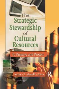 Bokomslag för "The Strategic Stewardship of Cultural Resources"