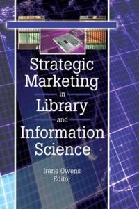 Bokomslag for "Strategic Marketing in Library and Information Science"
