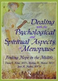 Bokomslag för "Dealing with the Psychological and Spiritual Aspects of Menopause"