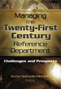 Managing the Twenty-First Century Reference Department