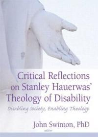 Bokomslag för "Critical Reflections on Stanley Hauerwas' Theology of Disability"