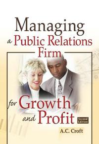 Bokomslag för "Managing a Public Relations Firm for Growth and Profit"