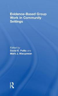 Evidence-Based Group Work in Community Settings