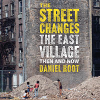 The East Village Then and Now