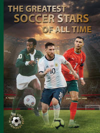 The Greatest Soccer Stars of All Time
