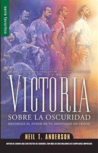 Victoria Sobre La Oscuridad - Serie Favoritos: Reconoce El Poder de Tu Identidad En Cristo