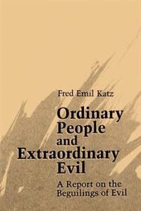 Ordinary People and Extraordinary Evil