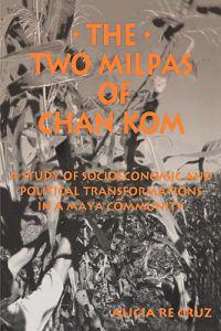 The Two Milpas of Chan Kom