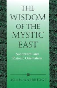 The Wisdom of the Mystic East