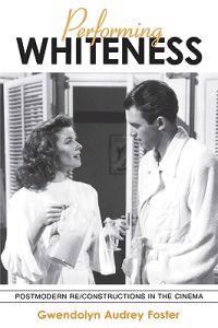 Performing Whiteness