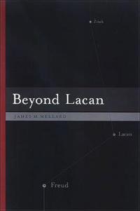 Beyond Lacan