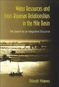 Water Resources and Inter-Riparian Relations in the Nile Basin