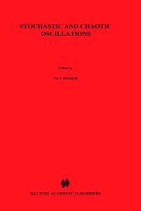 Stochastic and Chaotic Oscillations