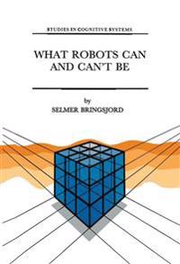 What Robots Can and Can’t Be