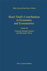 Henri Theil’s Contributions to Economics and Econometrics