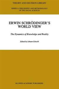 Erwin Schrodinger's World View