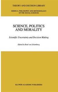 Science, Politics and Morality