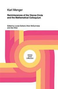 Reminiscences of the Vienna Circle and the Mathematical Colloquium