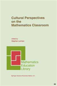 Cultural Perspectives on the Mathematics Classroom