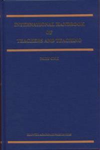 International Handbook of Teachers and Teaching