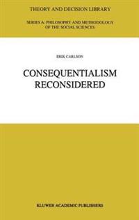 Consequentialism Reconsidered