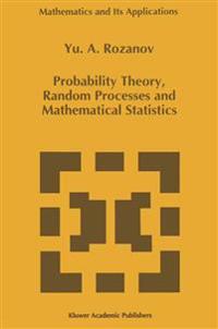 Probability Theory, Random Processes and Mathematical Statistics