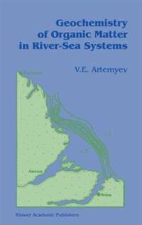 Geochemistry of Organic Matter in River-Sea Systems