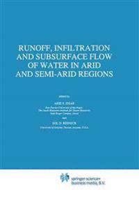 Runoff, Infiltration and Subsurface Flow of Water in Arid and Semi-Arid Regions