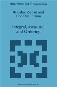 Integral, Measure, and Ordering