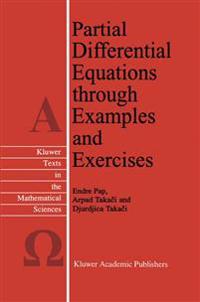 Partial Differential Equations through Examples and Exercises