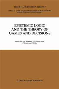 Epistemic Logic and the Theory of Games and Decisions