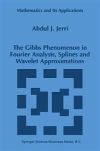 The Gibbs Phenomenon in Fourier Analysis, Splines and Wavelet Approximations