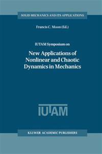 IUTAM Symposium on New Applications of Nonlinear and Chaotic Dynamics in Mechanics