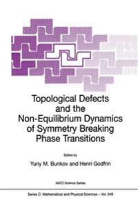 Topological Defects and the Non-Equilibrium Dynamics of Symmetry Breaking Phase Transitions