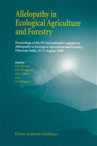 Allelopathy in Ecological Agriculture and Forestry