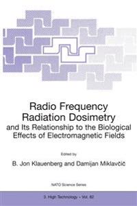 Radio Frequency Radiation Dosimetry and Its Relationship to the Biological Effects of Electromagnetic Fields