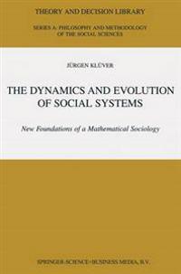 The Dynamics and Evolution of Social Systems