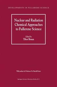 Nuclear and Radiation Chemical Approaches to Fullerene Science