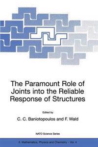 The Paramount Role of Joints into the Reliable Response of Structures