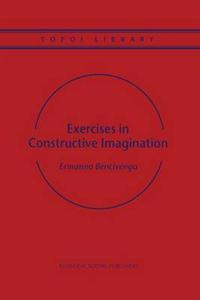 Exercises in Constructive Imagination