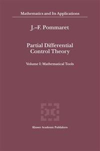 Partial Differential Control Theory