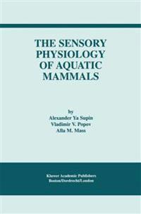 The Sensory Physiology of Aquatic Mammals