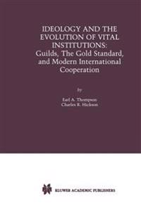 Bokomslag för "Ideology and the Evolution of Vital Institutions"