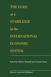 The Euro as a Stabilizer in the International Economic System
