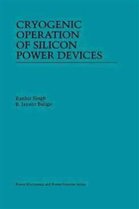 Cryogenic Operation of Silicon Power Devices