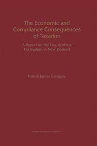 The Economic and Compliance Consequences of Taxation