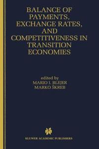 Balance of Payments, Exchange Rates, and Competitiveness in Transition Economies